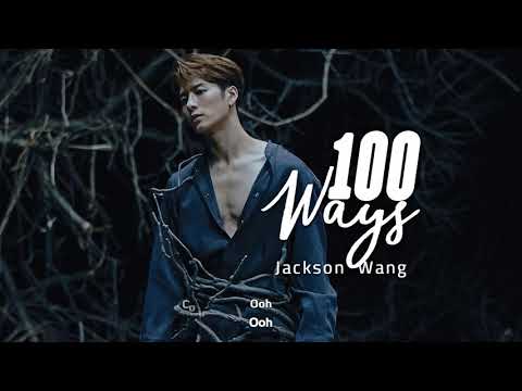 100 Ways - Jackson Wang (GOT7) | Nhạc Hot TIK TOK Trung Quốc [Vietsub + Engsub]