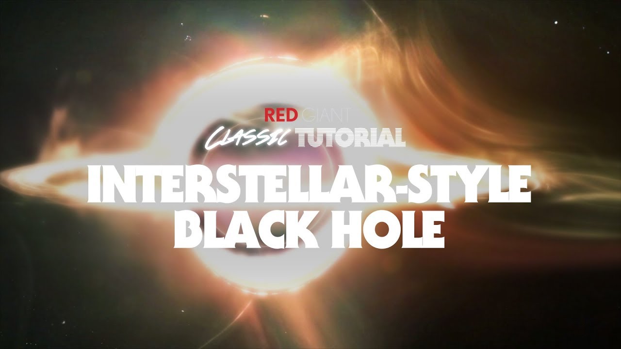 Classic Tutorial | INTERSTELLAR Black Hole Effect - YouTube