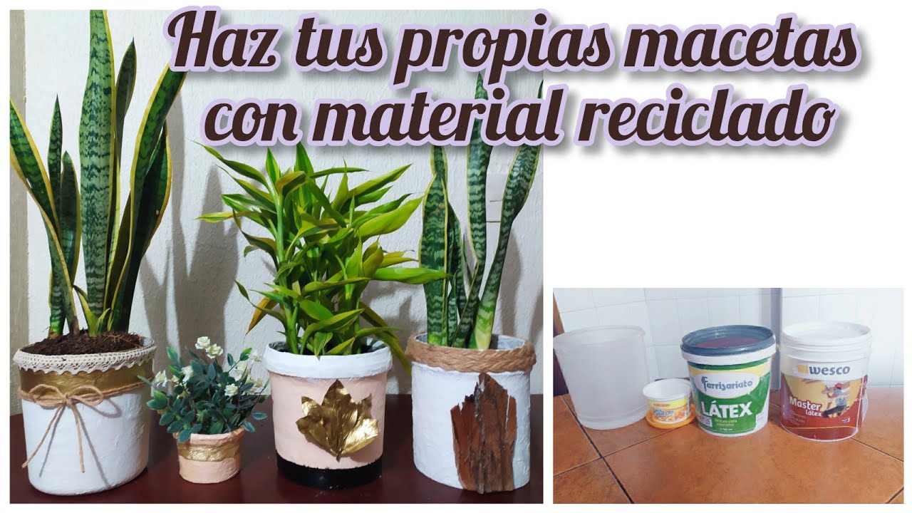 CÓMO HACER MACETAS BONITAS y ELEGANTES con MATERIAL RECICLADO - YouTube