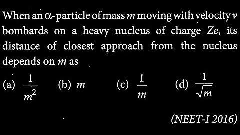 When an a-particle of mass m moving with velocity v bombards on a heavy nucleus  MP DTS 10 Q3