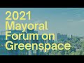 2021 Mayoral Forum on Greenspace