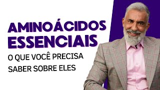 Dr. Barakat fala sobre Aminoácidos Essenciais: Ganho de Massa Muscular, Onde Encontrar e Como Tomar