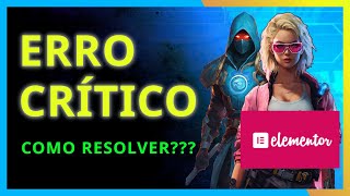Critical error in Elementor | How to fix it