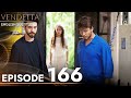 Vendetta - Episode 166 English Subtitled | Kan Cicekleri