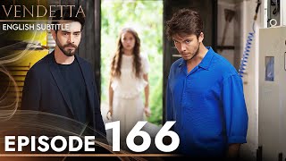 Vendetta - Episode 166 English Subtitled | Kan Cicekleri