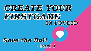 Game Setup - Creating our first game in Love2D (Part 1)