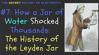 Invention of the Leyden Jar: How a Jar of Water Shocked Thousands