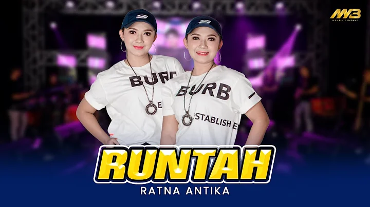 RATNA ANTIKA - RUNTAH Ft. BINTANG FORTUNA ( Offici...