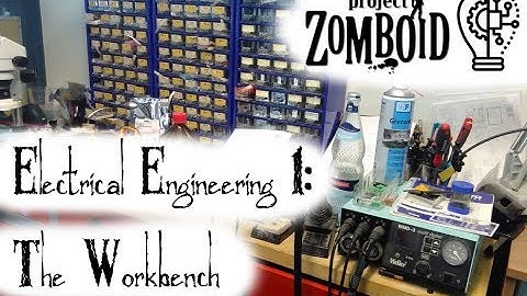 Project Zomboid Hydrocraft Tutorial: Electrical Engineering 1: The Electronics Workbench