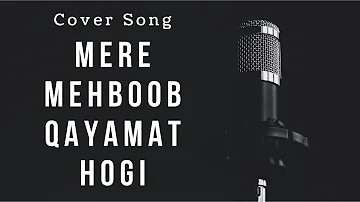 Mere Mehboob Qayamat Hogi | Kishore Kumar | Cover Song | Karaoke Singing | With Lyrics