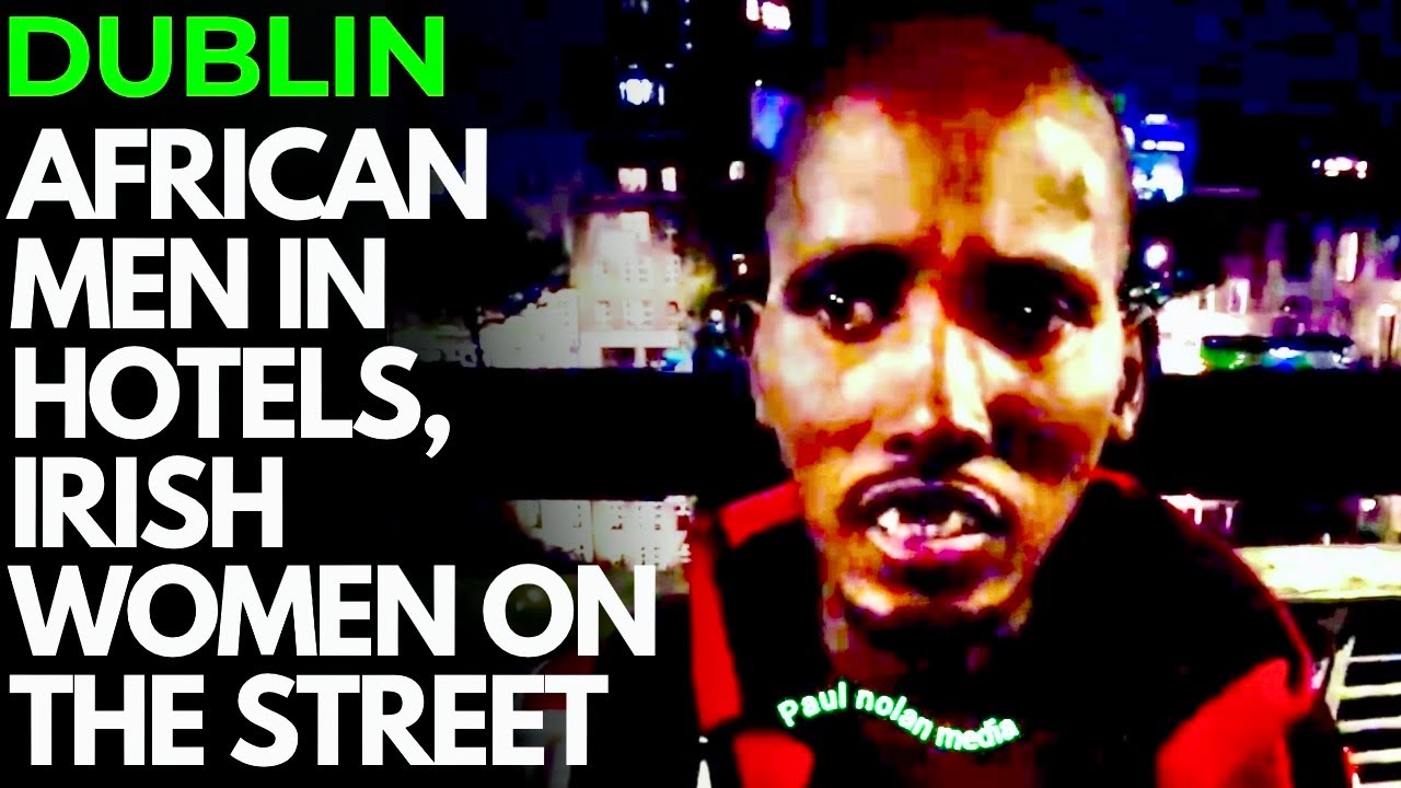 ‘DISGRACEFUL’ – AFRICAN ‘ASYLUM SEEKERS’ LIVING IN LUXURY DUBLIN HOTEL
