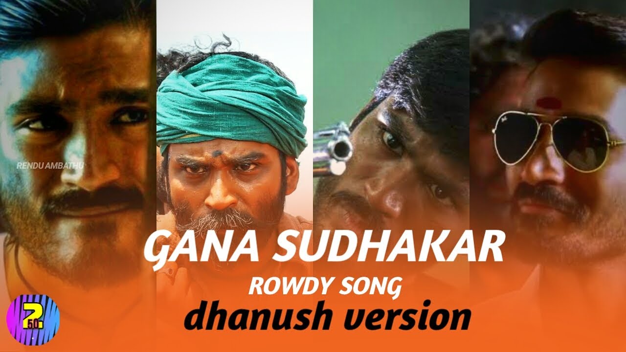 Gana Sudhakar Setting Raja rowdy song  DHANUSH VERSION New marana mass song 