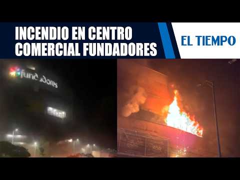 Major fire at the Fundadores Shopping Center in Manizales | EL TIEMPO
