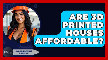 Are 3D Printed Houses Affordable? - Civil Engineering Explained
