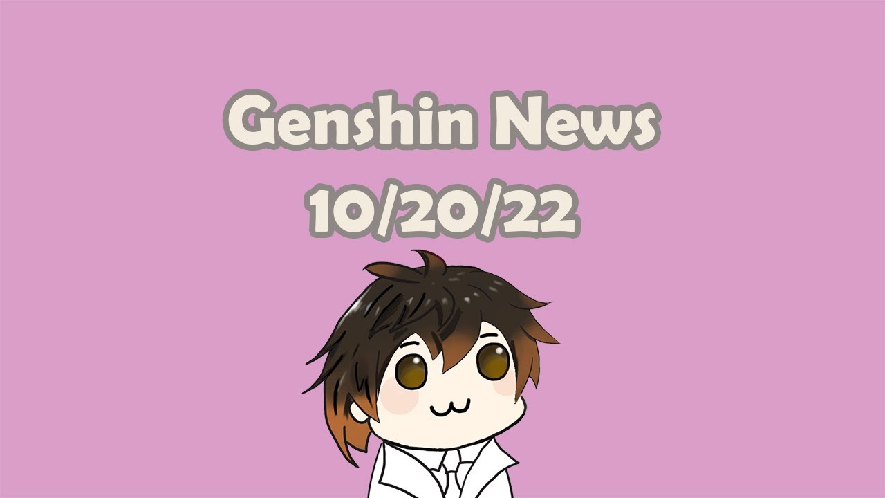 Genshin news oct 20 genshin impact updates events and notices