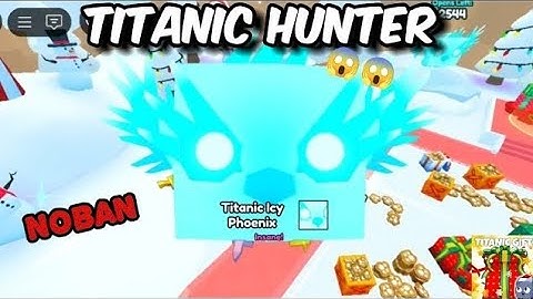 [💯Titanic Hunter] Pet Simulator 99 script Update | *PASTEBIN*