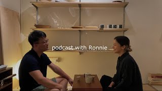 聊聊近况 | 分享开店的经历和感想 | Podcast With Ronnie