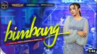 BIMBANG - OM ADELLA - Tasya Rosmala - Henny Adella