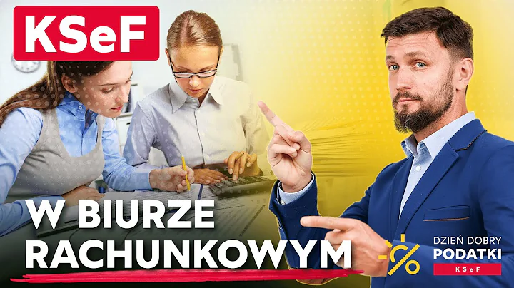 KSeF in the accounting office – new duties and scope of responsibility