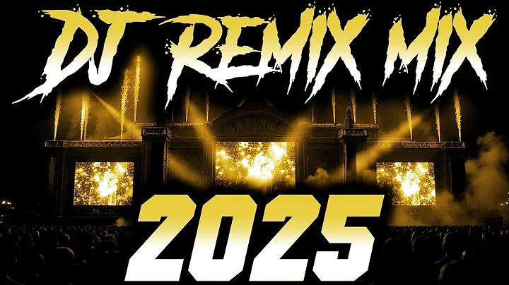 DJ MIX 2025 - Remixes & Mashups of Popular Songs 2025 | DJ Remix Song Club Music Disco DJ Mix 2024