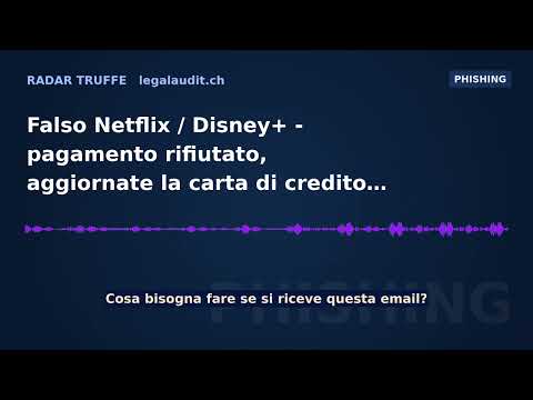 Falso Netflix / Disney+ — pagamento rifiutato, aggiornate la carta di credito