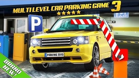 3D Multi Level 3 Car Parking Game  2017 | Best Android/iOS Game For Kids March 2017