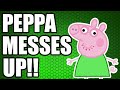 Peppa Messes Up!!