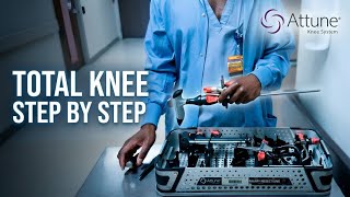DePuy Synthes ATTUNE Total Knee Step-By-Step Surgical Technique Guide