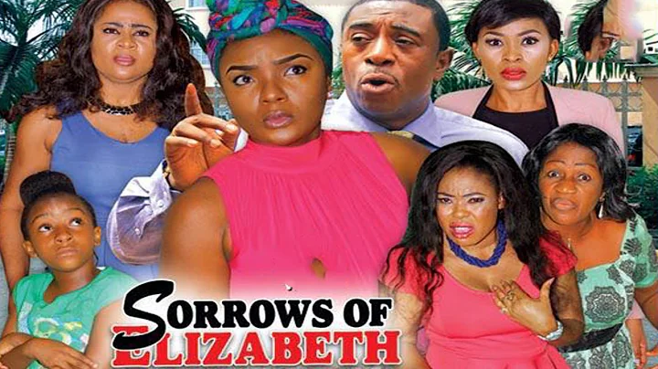 Sorrows Of Elizabeth Season 1   - 2016 Latest Nige...