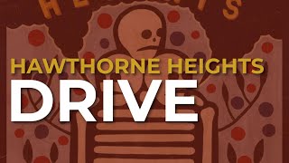 Hawthorne Heights - Drive (Official Audio)