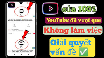Cách khắc phục sự cố Play Tube / Vanced YouTube không hoạt động Phương pháp mới (2023)