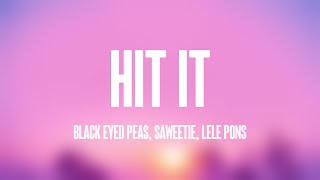 Hit It - Black Eyed Peas, Saweetie, Lele Pons (Letra) 🐛