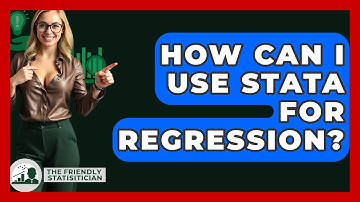 How Can I Use Stata For Regression? - The Friendly Statistician
