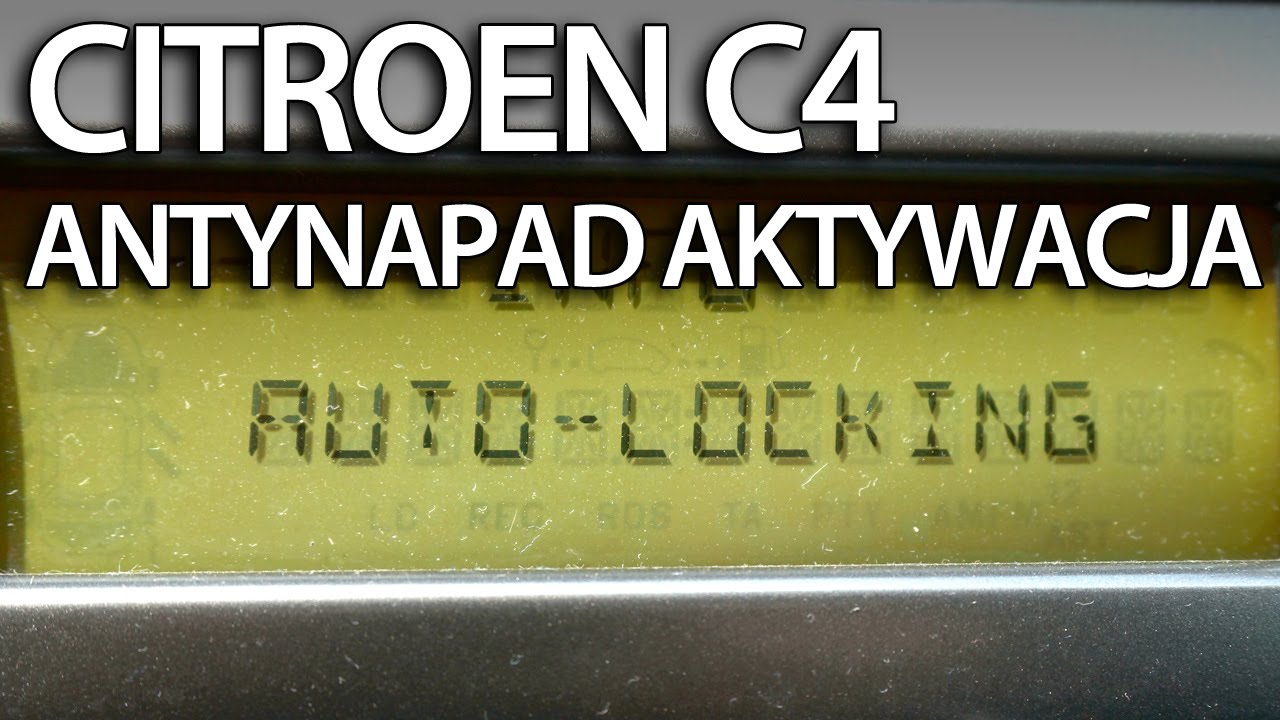 Citroen C4 Automatyczne Zamykanie Po Ruszeniu - Mr-Fix.pl