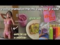 CÓMO TRANSFORMÉ MI CUERPO Y MI VIDA *esto te va a motivar* hábitos sanos, rutina de ejercicio, etc!