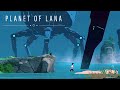 Planet of Lana | #5 | Огромные шагоходы