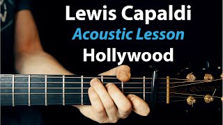 Hollywood - Lewis Capaldi: Acoustic Guitar Lesson (TAB/Chords/Rhythm)