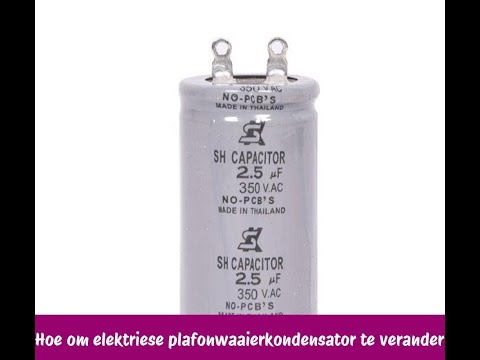 Hoe om elektriese plafonwaaierkondensator te verander