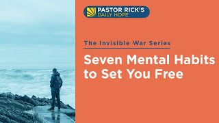 Seven Mental Habits to Set You Free •  The Invisible War • Ep. 6