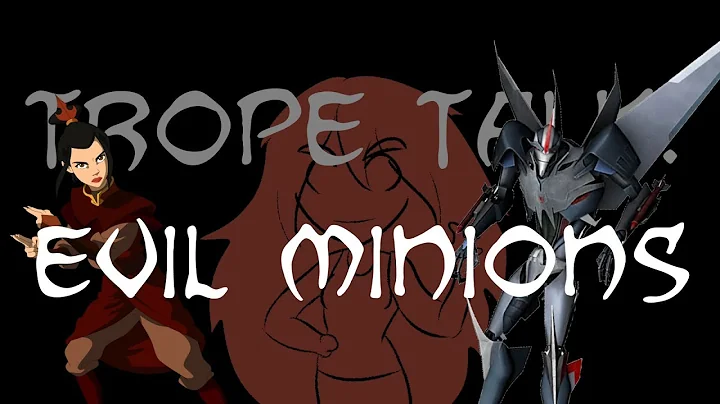 Trope Talk: Evil Minions