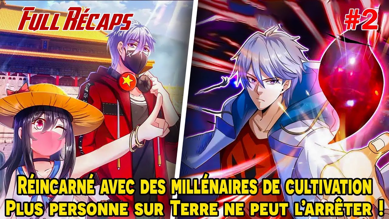 [RÉCAPS 2/2] Seigneur Divin Réincarné sur Terre : Des Millénaires de Pouvoir Déchaînés !