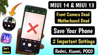 MIUI 14 & MIUI 13 Front Camera Dead/ Motherboard Dead, Xiaomi, Redmi, POCO Devices, Save Your Phone