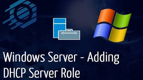 Windows Server - Adding DHCP Server Role