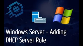 Windows Server - Adding Dhcp Server Role