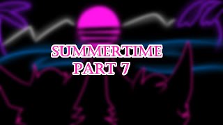 Summer Time | Part 7