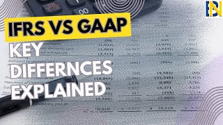 GAAP vs. IFRS: Key Differences Explained