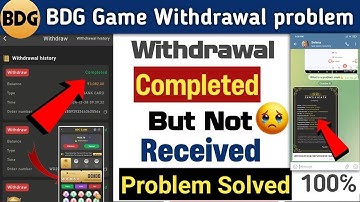 Bdg Withdrawal Success But Not Received in bank | big daddy Withdrawal Processing problem solution