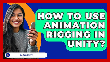 How To Use Animation Rigging In Unity? - Be App Savvy