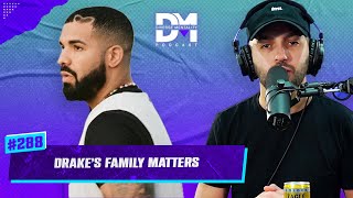 The Diverse Mentality Podcast #288 - Drake's Family Matters