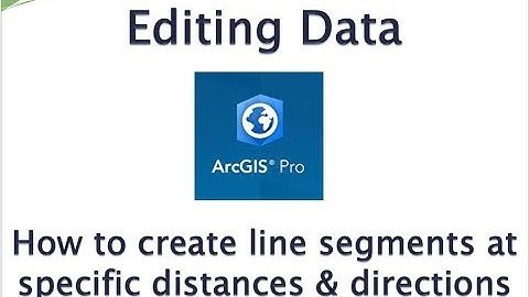 Editing Data in ArcGIS Pro - Using basic distance and direction tools to create line segments